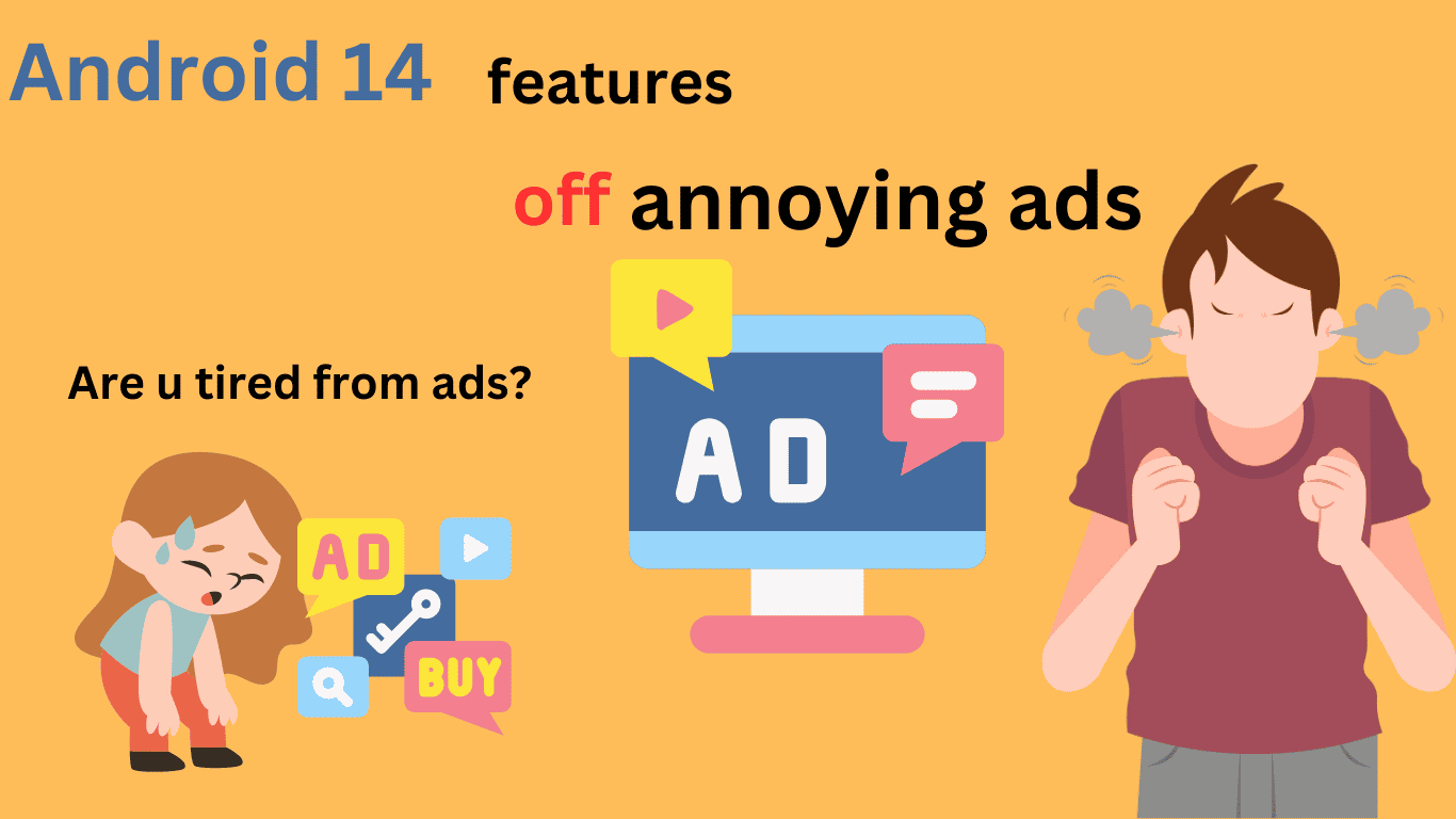 Andriod 14 ads remove features