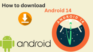 how to download andriod 14