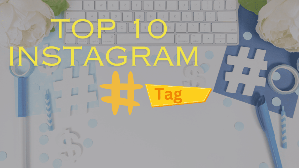 top 10 viral hashtags for Instagram in 2024