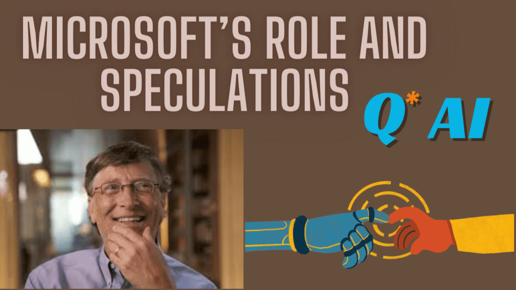 Microsoft’s Role and Speculations
Q star AI