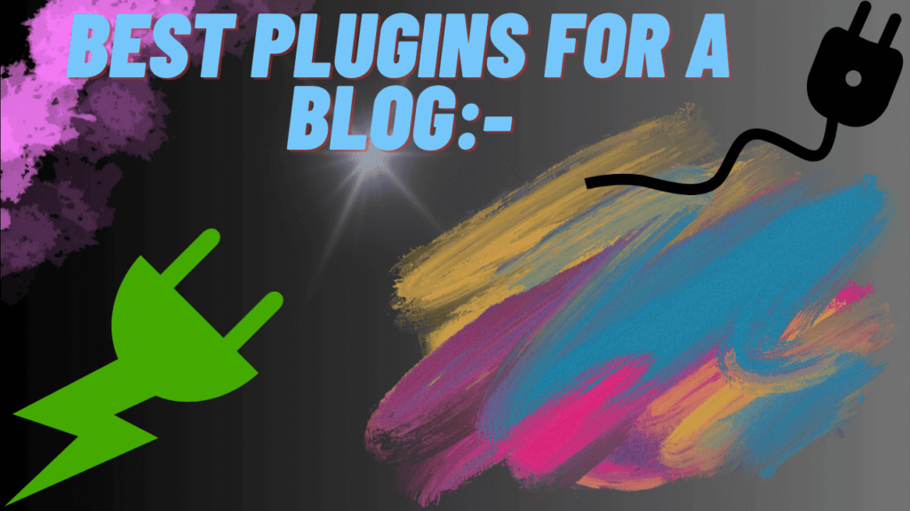 Best Plugins For A Blog in 2024