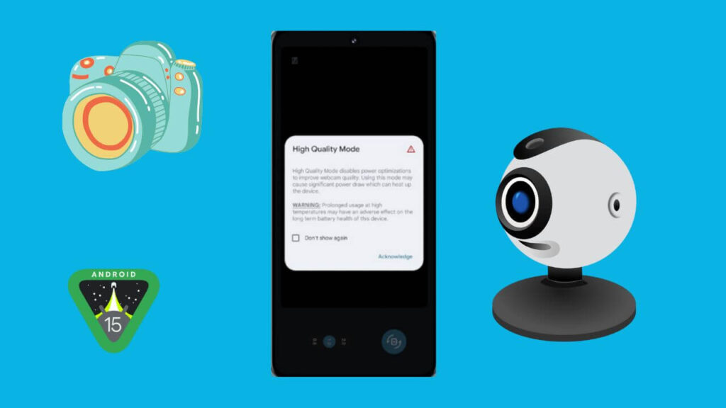 High-Quality Webcam Mode in Android 15